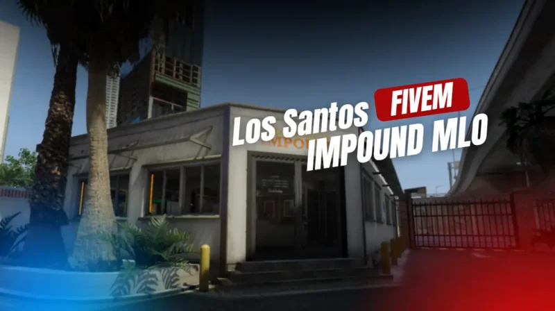 Los Santos Impound MLO for FiveM | Realistic Vehicle Impound Lot & Garage | Police RP Ready